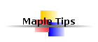 Maple Tips