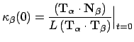 $\displaystyle \kappa_\beta(0) = \frac{(\mathbf{ T}_\alpha \cdot \mathbf{ N}_\beta)} {L (\mathbf{ T}_\alpha \cdot \mathbf{ T}_\beta)}\Big\vert _{t=0}$