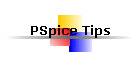 PSpice Tips
