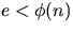 $e< \phi(n)$