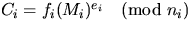 $C_i=f_i(M_i)^{e_i} \pmod{n_i}$