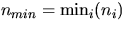 $n_{min} = \min_i (n_i)$
