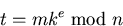 \begin{displaymath}
t = mk^{e} \bmod{n}\end{displaymath}