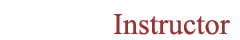 Instructor