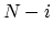 $N-i$