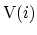 $\textrm{V}(i)$