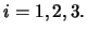 $i=1, 2, 3.$