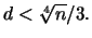 $d< \sqrt[4]{n}/3.$
