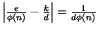 $\left\vert \frac{e}{\phi(n)} - \frac{k}{d} \right\vert =
\frac{1}{d\phi(n)}$