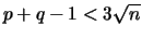$p+q-1 < 3\sqrt{n}$