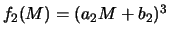 $f_2(M)=(a_2 M+b_2)^3$