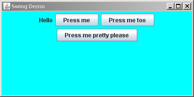 Stage 4: A JLabel and JButtons appear on the cyan JPanel