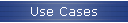 Use Cases
