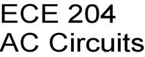 ECE 203 AC Circuits