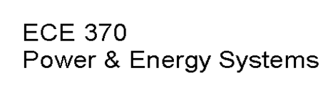 Description: Description: Description: ECE 370 Power & Energy Systems