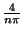 $ {\frac{{4}}{{n \pi}}}$