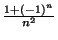 $ {\frac{{1+(-1)^n}}{{n^2}}}$