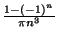 $ {\frac{{1-
(-1)^n}}{{\pi n^3}}}$