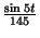 $ {\frac{{\sin 5t}}{{145}}}$