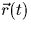 $\vec{r}(t)$