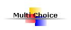 Multi Choice