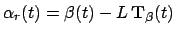 $ \alpha_r(t) = \beta(t) - L\,\mathbf{T}_\beta(t)$