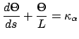 $\displaystyle \frac{d\Theta}{ds} + \frac{\Theta}{L} = \kappa_\alpha$